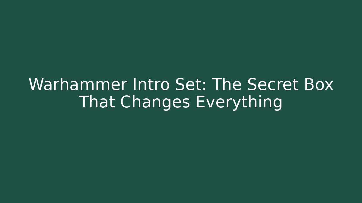 Warhammer Intro Set: The Secret Box That Changes Everything - Create More Assets