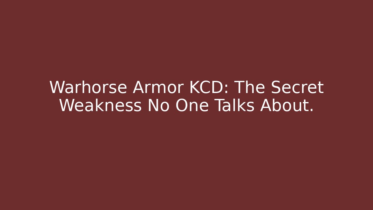 Warhorse Armor KCD: The Secret Weakness No One Talks About.