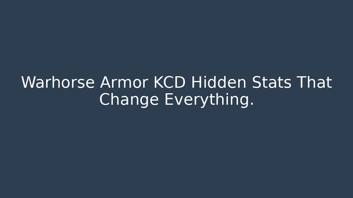 Warhorse Armor KCD Hidden Stats That Change Everything. - Create More Assets