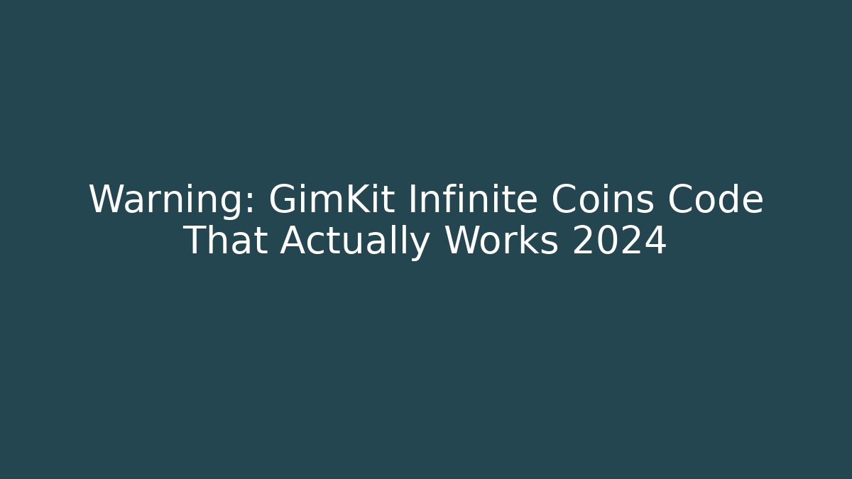Warning: GimKit Infinite Coins Code That Actually Works 2024