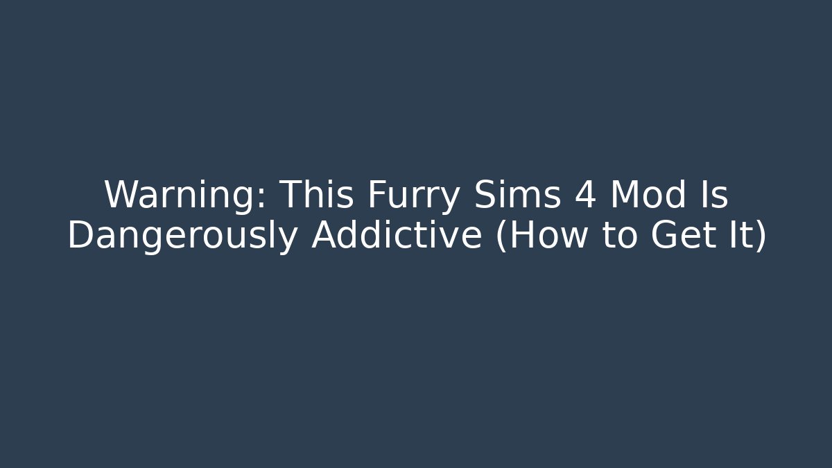 Warning: This Furry Sims 4 Mod Is Dangerously Addictive (How to Get It)