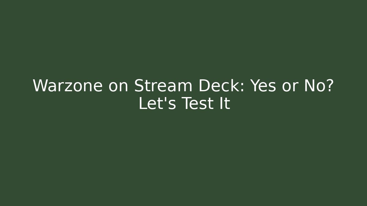Warzone on Stream Deck: Yes or No? Let's Test It
