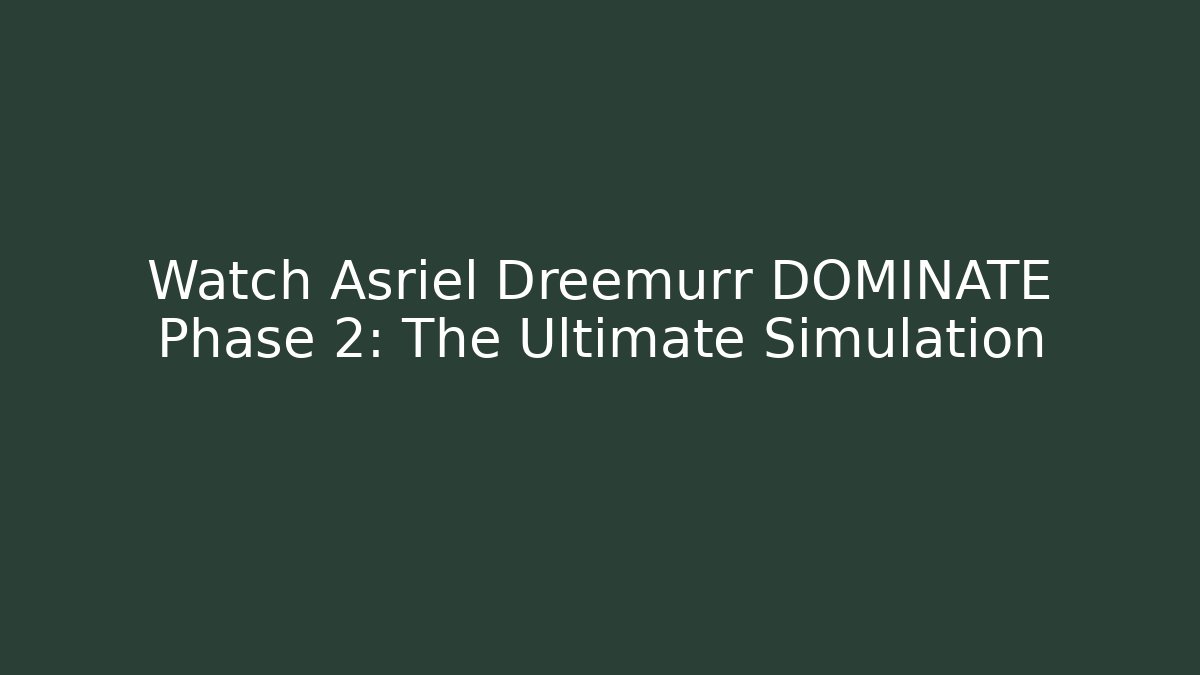 Watch Asriel Dreemurr DOMINATE Phase 2: The Ultimate Simulation - Create More Assets
