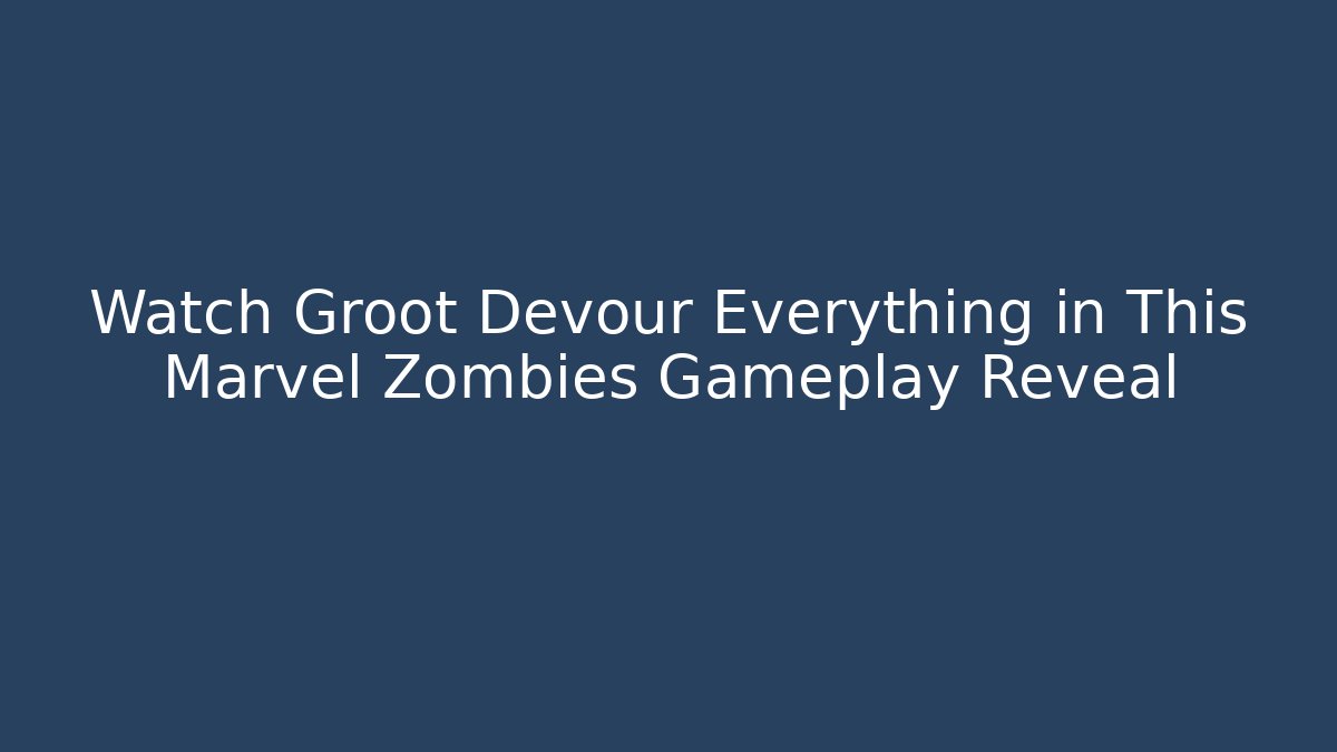 Watch Groot Devour Everything in This Marvel Zombies Gameplay Reveal - Create More Assets