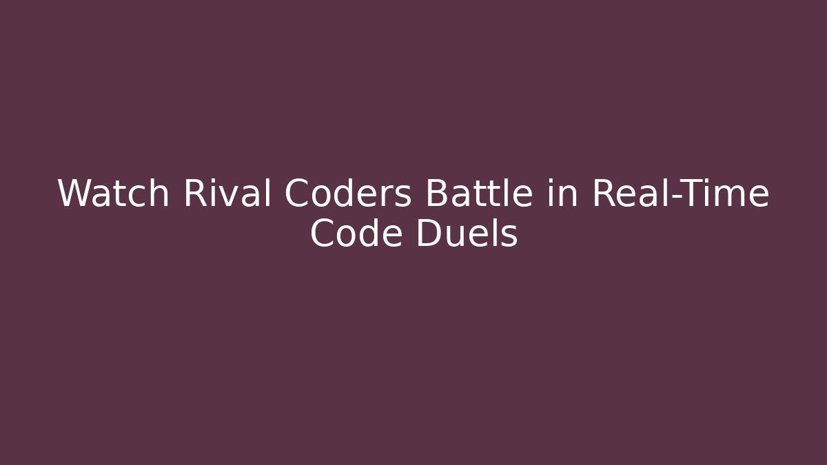 Watch Rival Coders Battle in Real-Time Code Duels