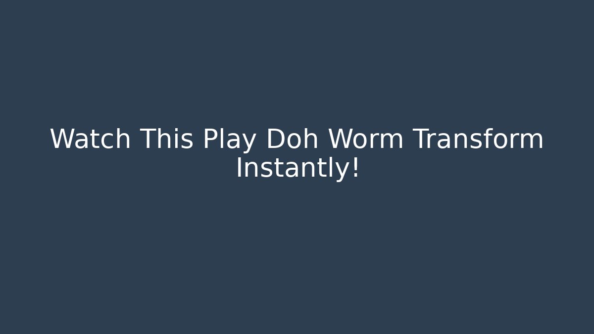Watch This Play Doh Worm Transform Instantly!