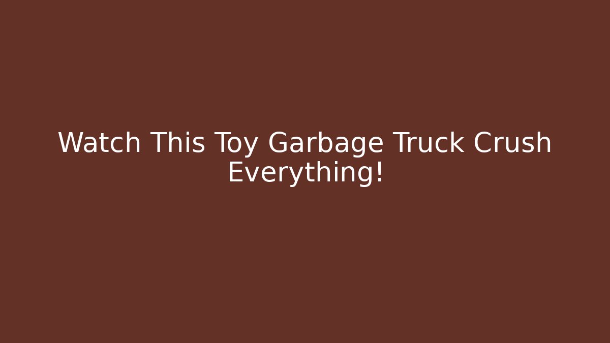 Watch This Toy Garbage Truck Crush Everything!
