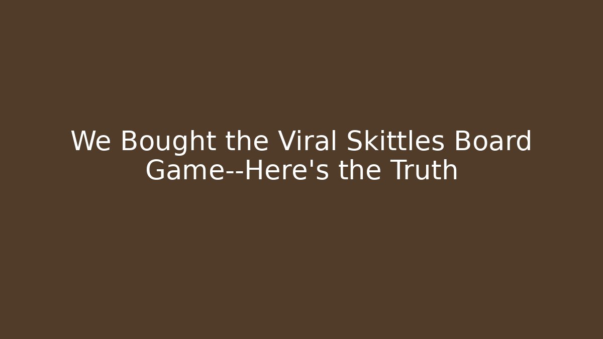 We Bought the Viral Skittles Board Game—Here's the Truth