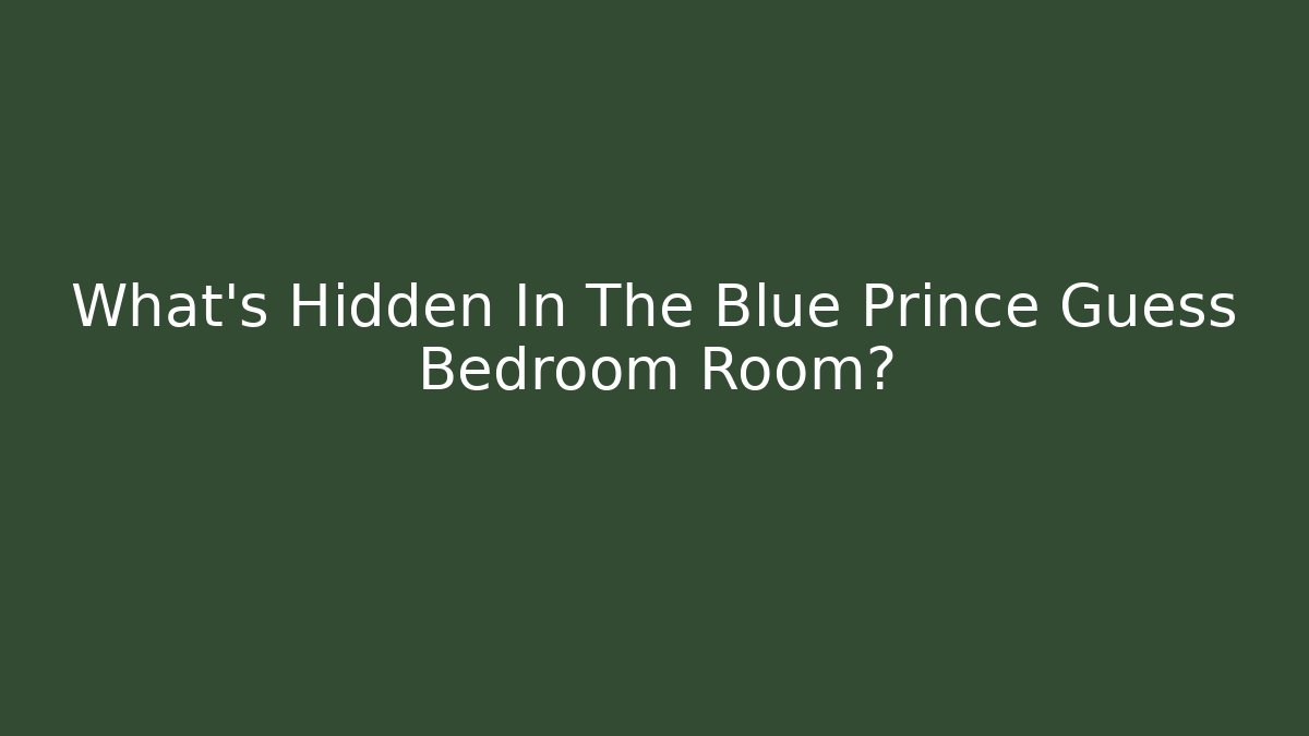 What's Hidden In The Blue Prince Guess Bedroom Room?