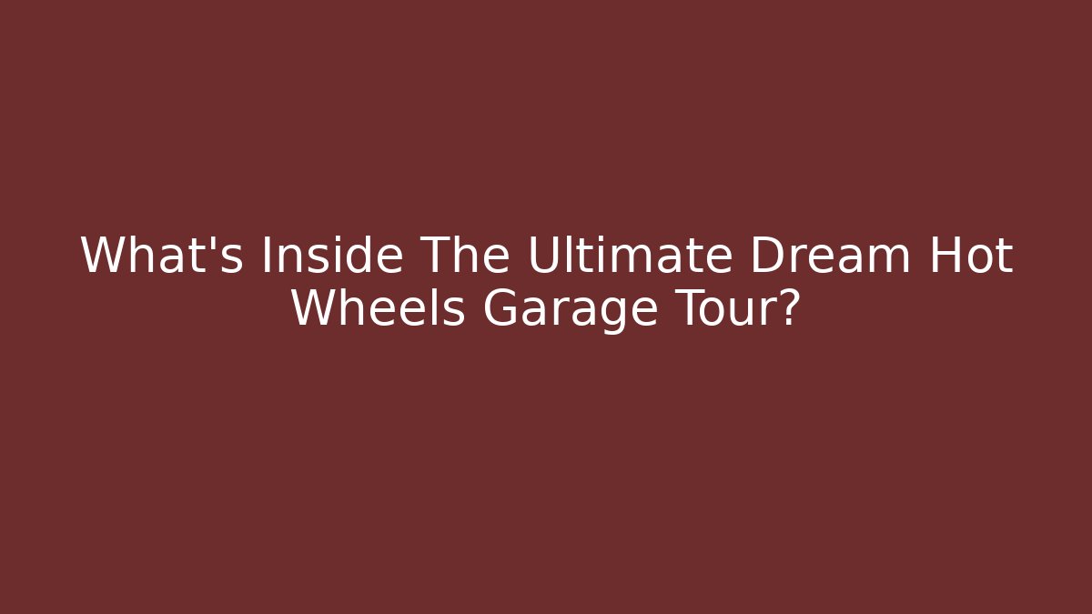 What's Inside The Ultimate Dream Hot Wheels Garage Tour?