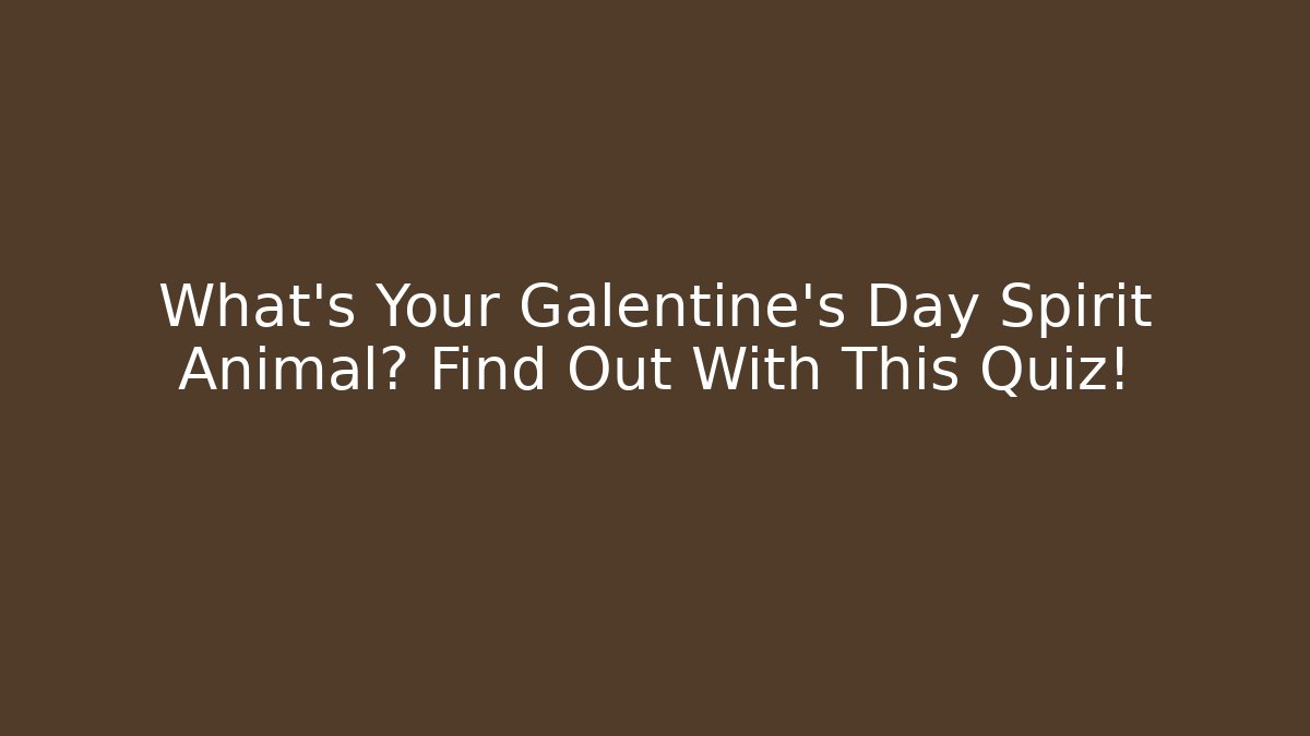 What's Your Galentine's Day Spirit Animal? Find Out With This Quiz!
