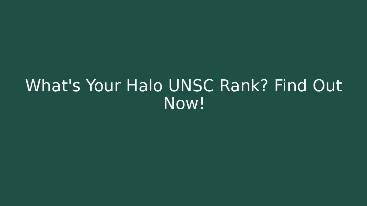 What's Your Halo UNSC Rank? Find Out Now!