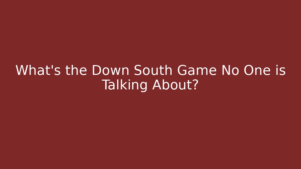 What's the Down South Game No One is Talking About? - Create More Assets