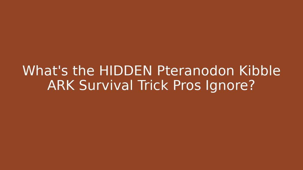 What's the HIDDEN Pteranodon Kibble ARK Survival Trick Pros Ignore?