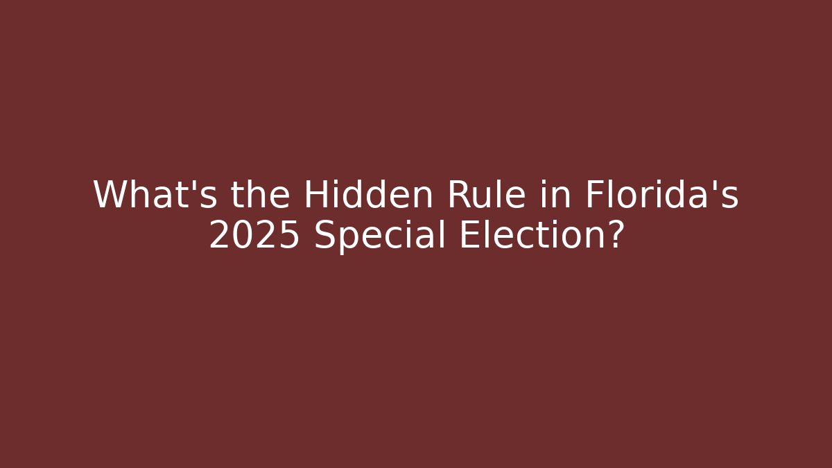 What's the Hidden Rule in Florida's 2025 Special Election?