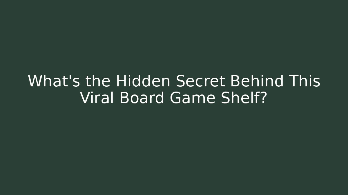 What's the Hidden Secret Behind This Viral Board Game Shelf?