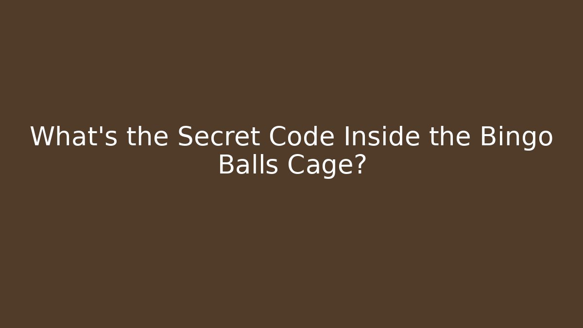 What's the Secret Code Inside the Bingo Balls Cage? - Create More Assets