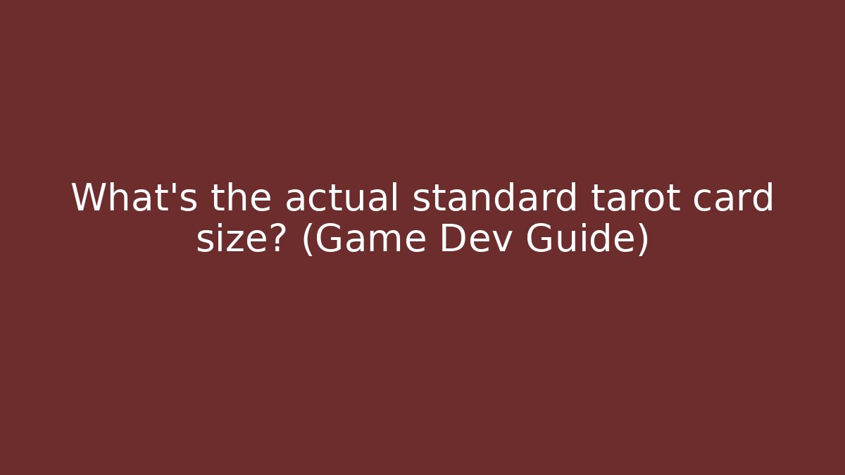 What's the actual standard tarot card size? (Game Dev Guide) - Create More Assets
