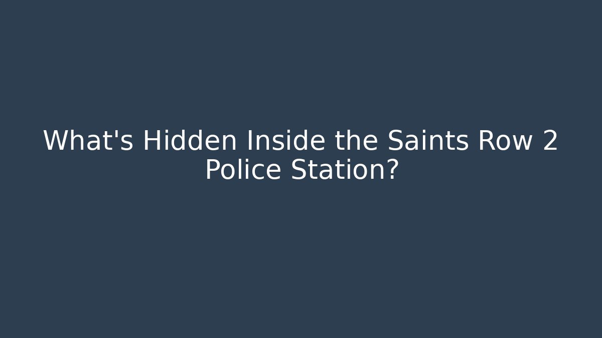 What’s Hidden Inside the Saints Row 2 Police Station?