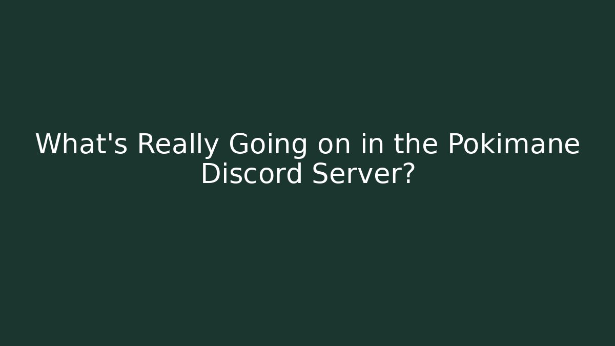 What’s Really Going on in the Pokimane Discord Server?