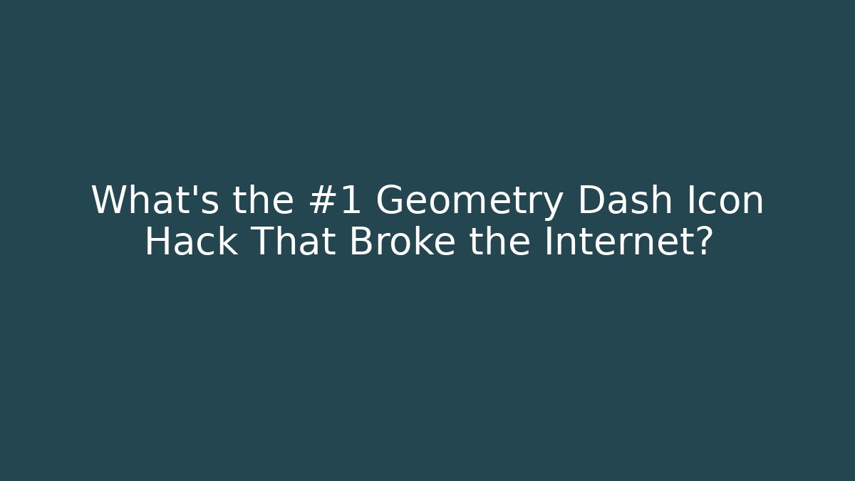 What’s the #1 Geometry Dash Icon Hack That Broke the Internet? - Create More Assets