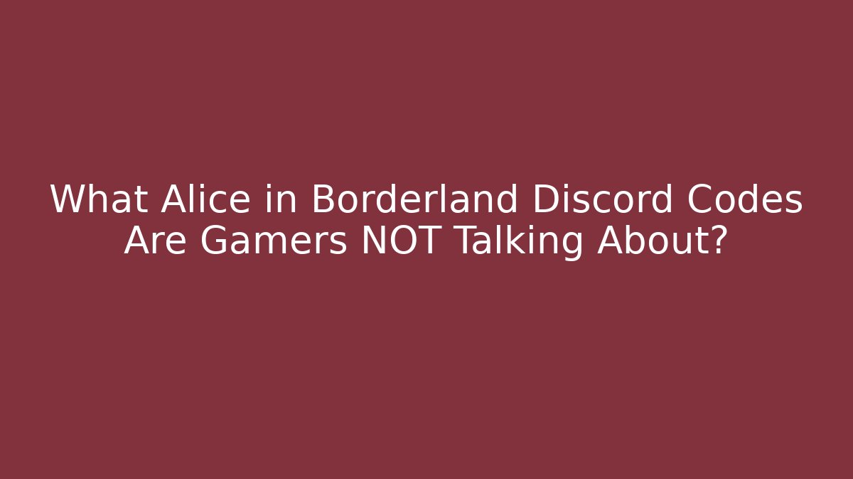 What Alice in Borderland Discord Codes Are Gamers NOT Talking About?