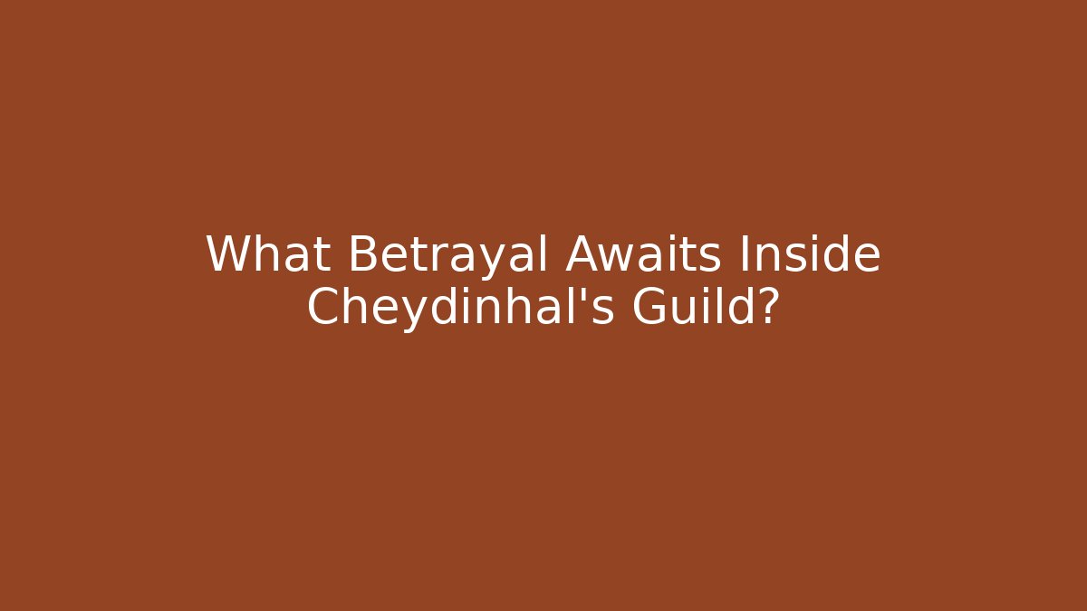 What Betrayal Awaits Inside Cheydinhal's Guild?