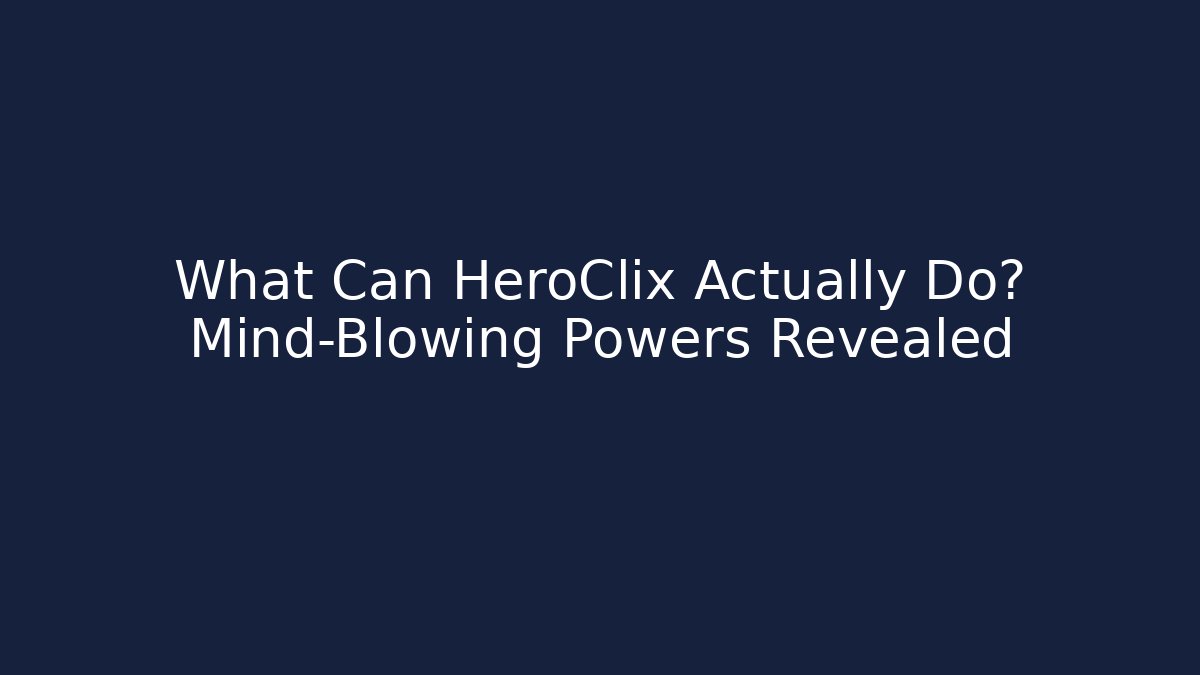 What Can HeroClix Actually Do? Mind-Blowing Powers Revealed