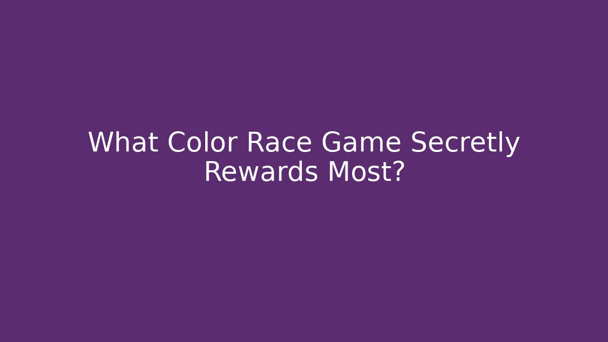 What Color Race Game Secretly Rewards Most?