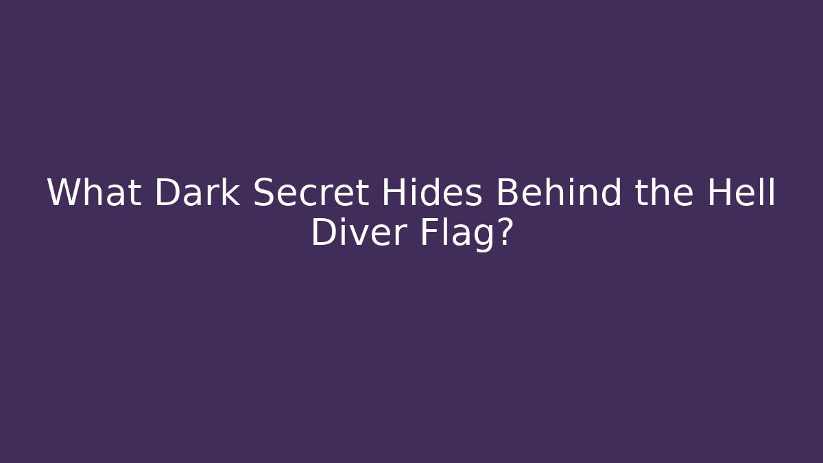 What Dark Secret Hides Behind the Hell Diver Flag? - Create More Assets