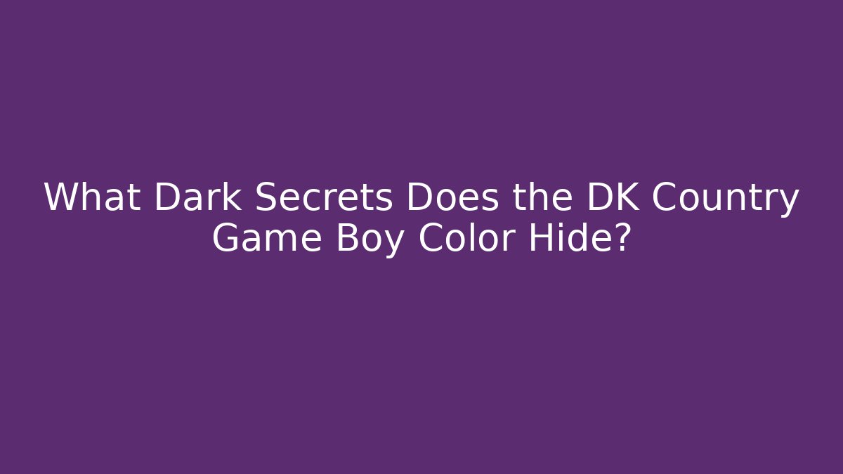 What Dark Secrets Does the DK Country Game Boy Color Hide? - Create More Assets