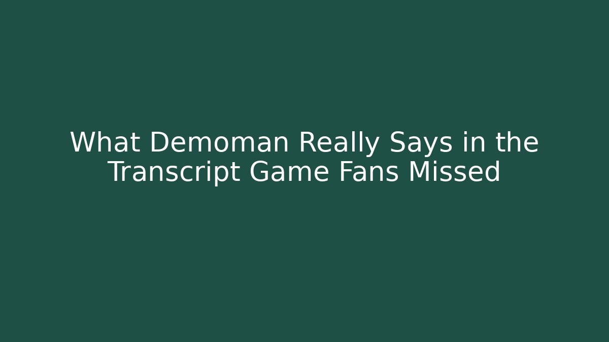 What Demoman Really Says in the Transcript Game Fans Missed