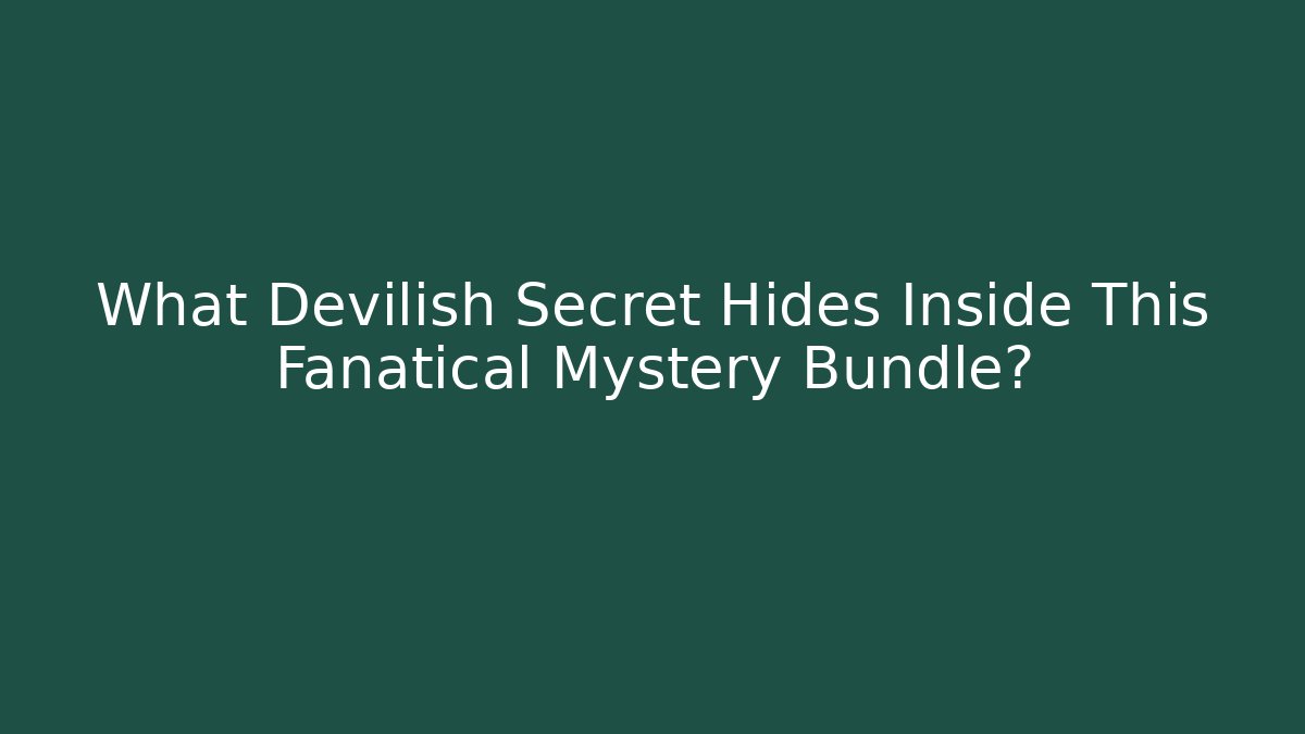 What Devilish Secret Hides Inside This Fanatical Mystery Bundle? - Create More Assets