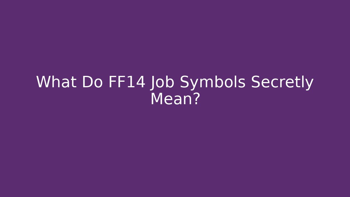 What Do FF14 Job Symbols Secretly Mean?