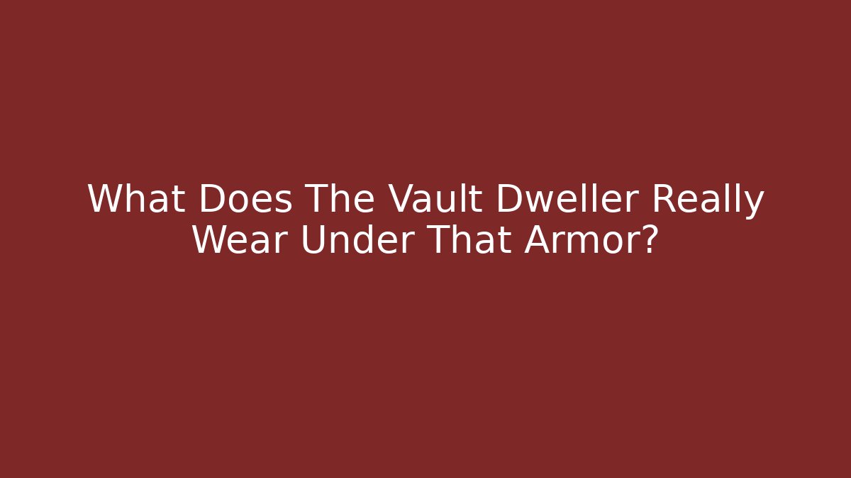 What Does The Vault Dweller Really Wear Under That Armor?