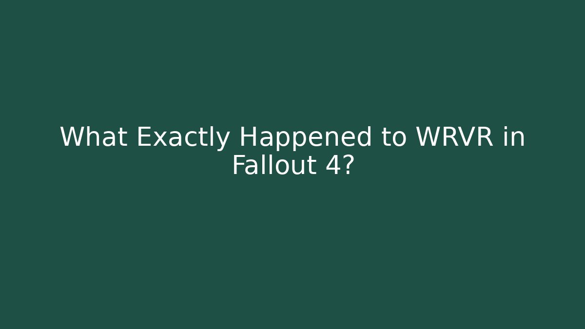 What Exactly Happened to WRVR in Fallout 4?