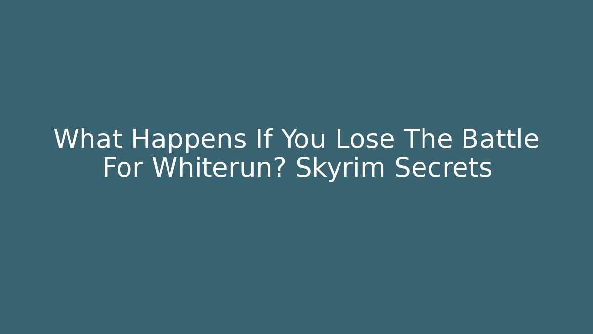 What Happens If You Lose The Battle For Whiterun? Skyrim Secrets