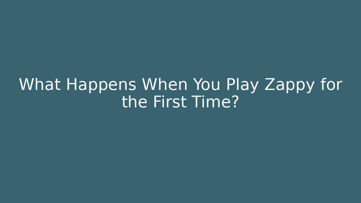 What Happens When You Play Zappy for the First Time? - Create More Assets