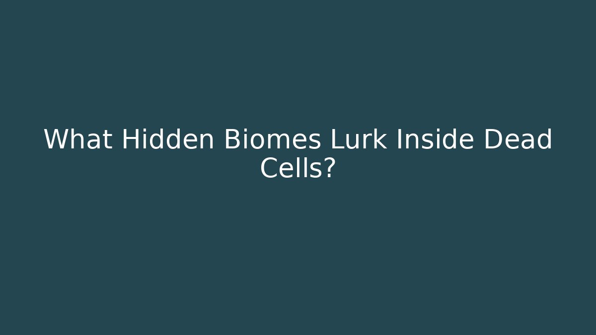 What Hidden Biomes Lurk Inside Dead Cells?