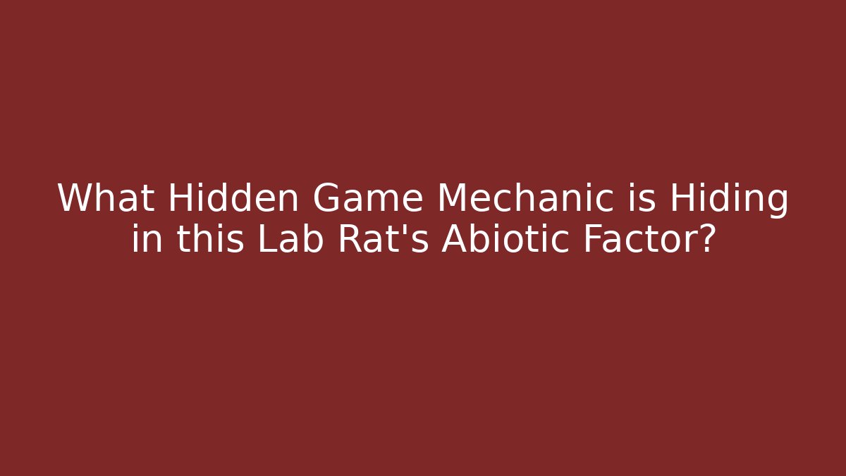 What Hidden Game Mechanic is Hiding in this Lab Rat's Abiotic Factor?