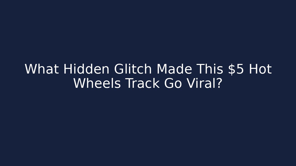 What Hidden Glitch Made This $5 Hot Wheels Track Go Viral?