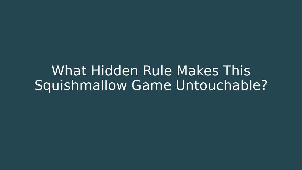What Hidden Rule Makes This Squishmallow Game Untouchable?
