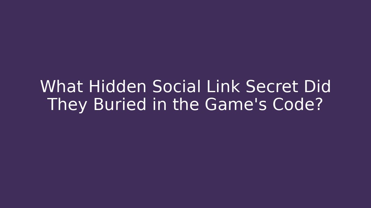 What Hidden Social Link Secret Did They Buried in the Game's Code?