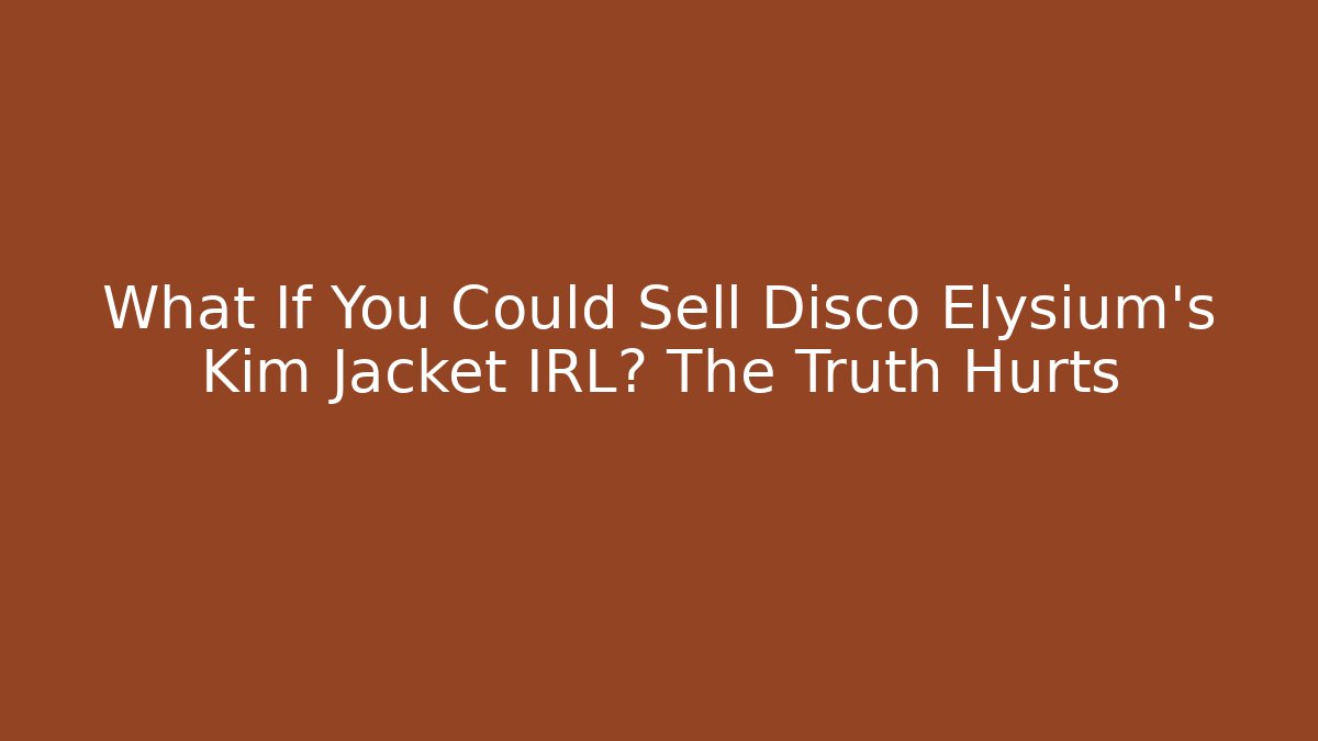 What If You Could Sell Disco Elysium's Kim Jacket IRL? The Truth Hurts