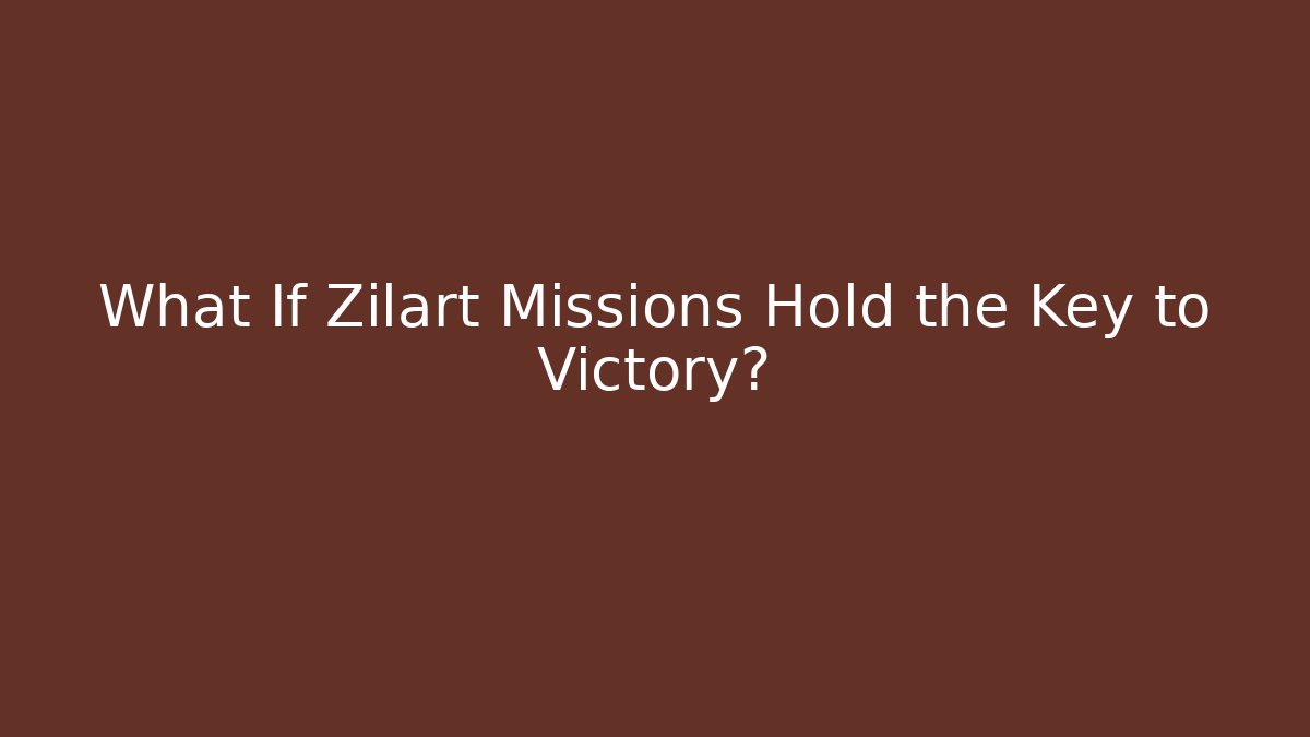 What If Zilart Missions Hold the Key to Victory?