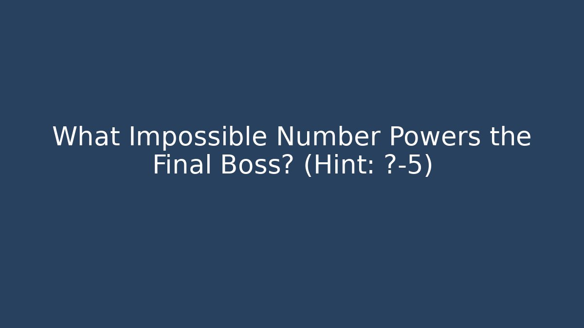 What Impossible Number Powers the Final Boss? (Hint: √-5)