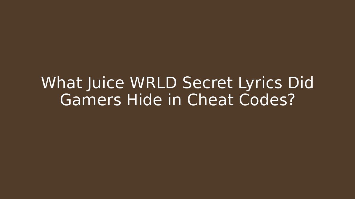 What Juice WRLD Secret Lyrics Did Gamers Hide in Cheat Codes?