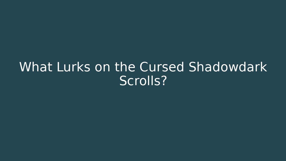 What Lurks on the Cursed Shadowdark Scrolls? - Create More Assets