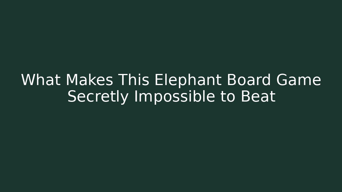What Makes This Elephant Board Game Secretly Impossible to Beat