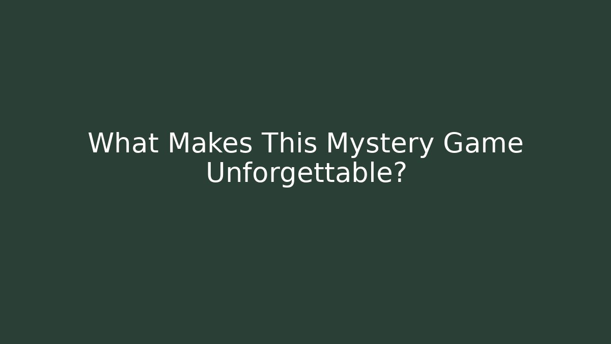 What Makes This Mystery Game Unforgettable? - Create More Assets